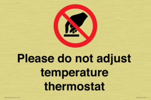 Please do not adjust temperature thermostat